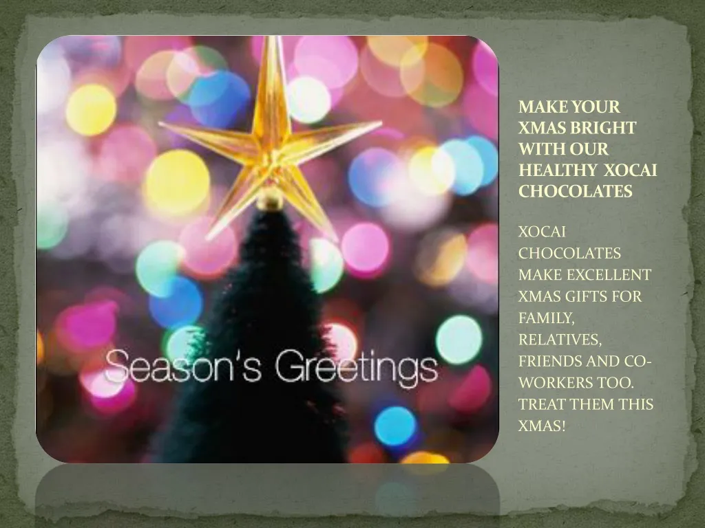 make your xmas bright with our healthy xocai chocolates