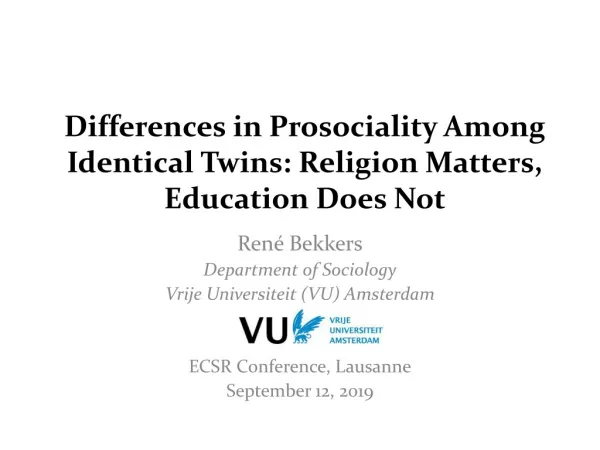 Differences in Prosociality Among Identical Twins: Religion Matters, Education Does Not