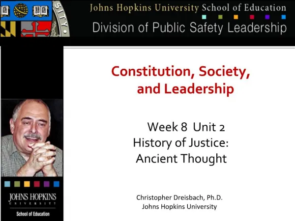 Constitution, Society, and Leadership Week 8 Unit 2 History of Justice: Ancient Thought