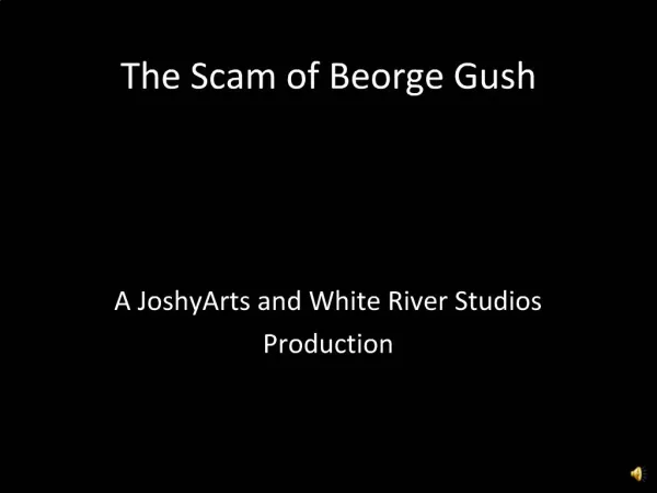 The Scam of Beorge Gush