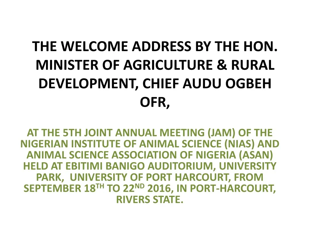 the welcome address by the hon minister of agriculture rural development chief audu ogbeh ofr