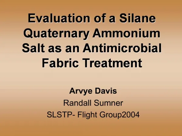 Evaluation of a Silane Quaternary Ammonium Salt as an Antimicrobial Fabric Treatment