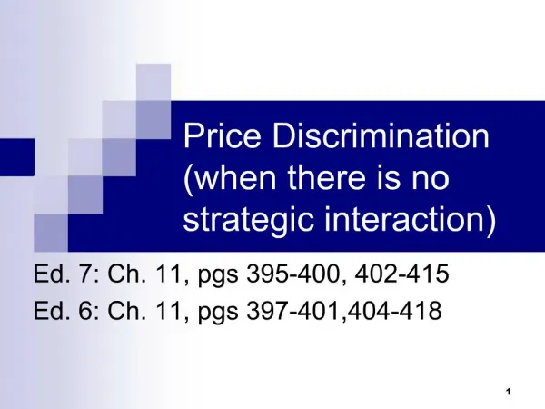 Price Discrimination when there is no strategic interaction