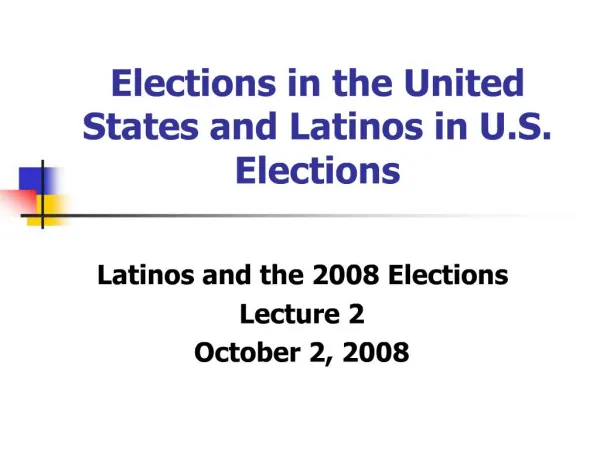 Elections in the United States and Latinos in U.S. Elections