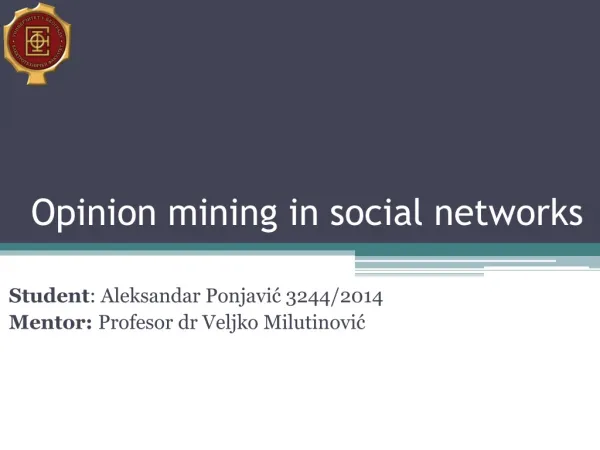 O pinion mining in social networks
