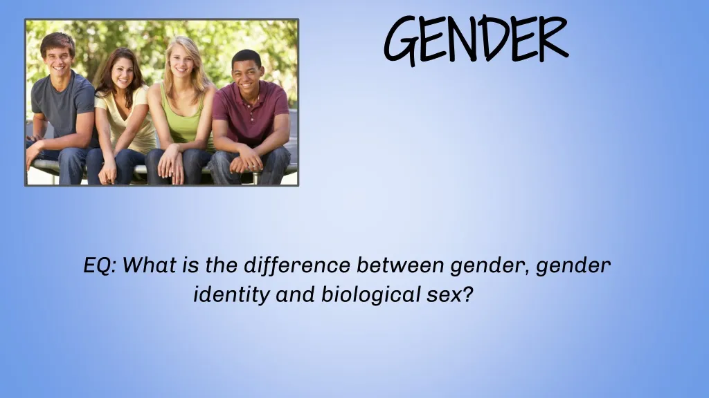 eq what is the difference between gender gender identity and biological sex