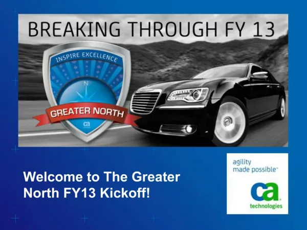 Welcome to The Greater North FY13 Kickoff