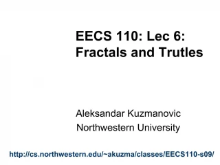 EECS 110: Lec 6: Fractals and Trutles - slide 1