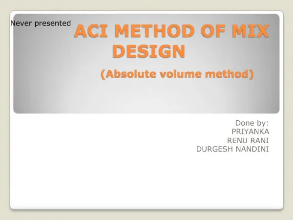 ACI METHOD OF MIX DESIGN Absolute volume method