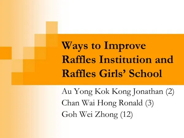 Ways to Improve Raffles Institution and Raffles Girls School