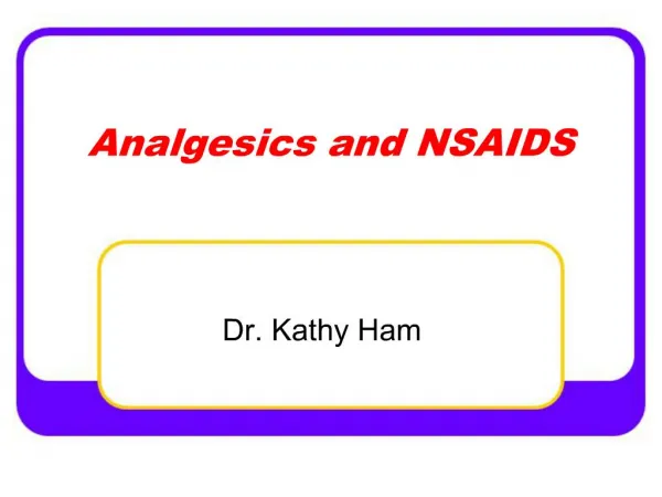 Analgesics and NSAIDS