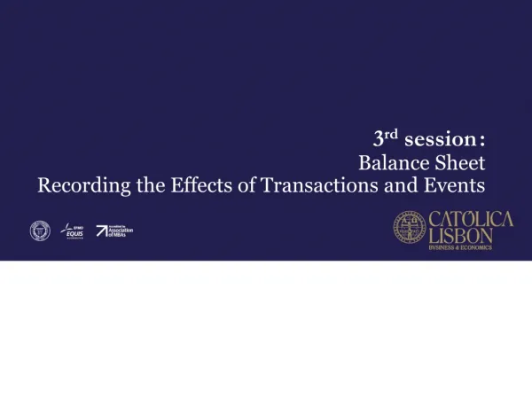 3 rd session	: Balance Sheet Recording the Effects of Transactions and Events