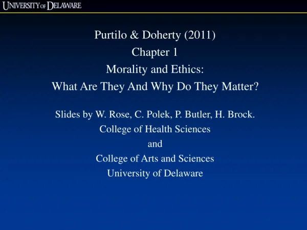 Purtilo &amp; Doherty (2011) Chapter 1 Morality and Ethics: What Are They And Why Do They Matter?