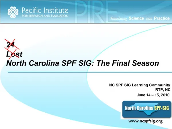 24 Lost North Carolina SPF SIG: The Final Season