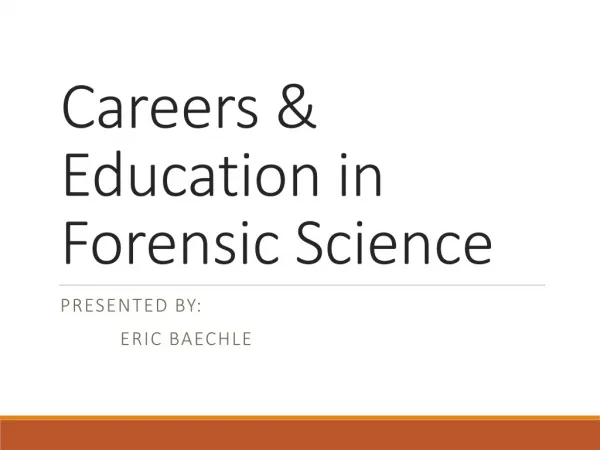 Careers &amp; Education in Forensic Science