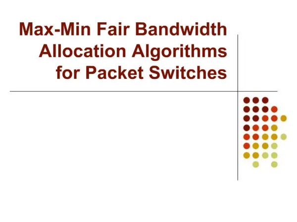 Max-Min Fair Bandwidth Allocation Algorithms for Packet Switches