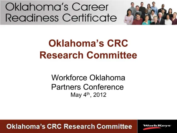 Oklahoma s CRC Research Committee Workforce Oklahoma Partners Conference May 4th, 2012