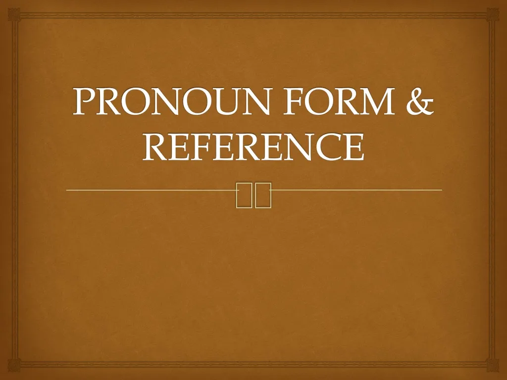 pronoun form reference