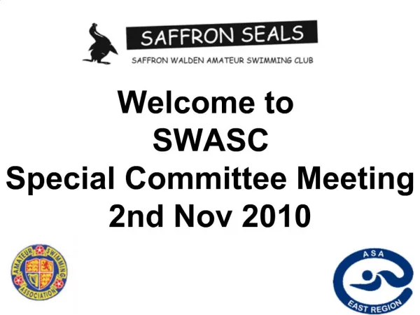 Welcome to SWASC Special Committee Meeting 2nd Nov 2010