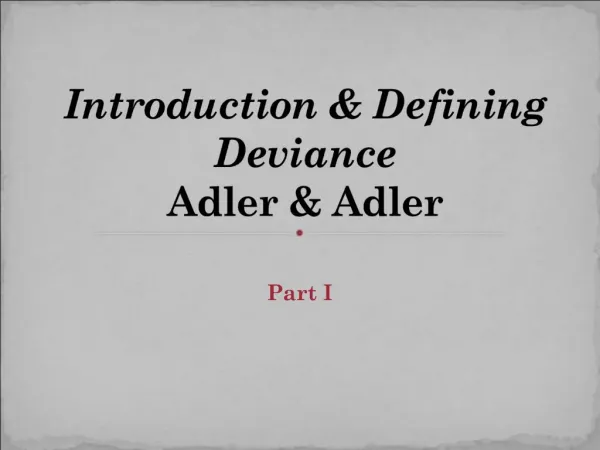 Introduction Defining Deviance Adler Adler