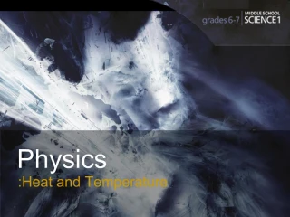 Physics: Heat and Temperature - slide 1