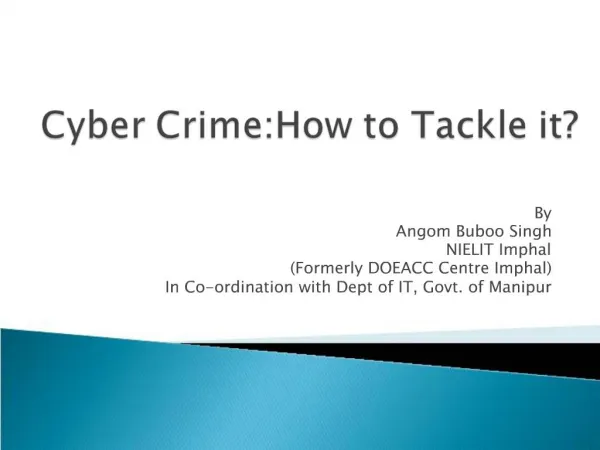 Cyber Crime:How to Tackle it
