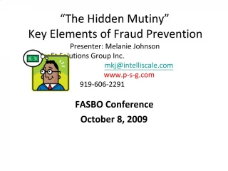 The Hidden Mutiny Key Elements of Fraud Prevention Presenter: Melanie Johnson Pro - slide 1