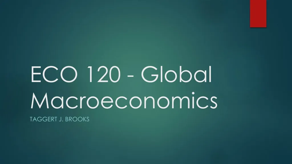 eco 120 global macroeconomics