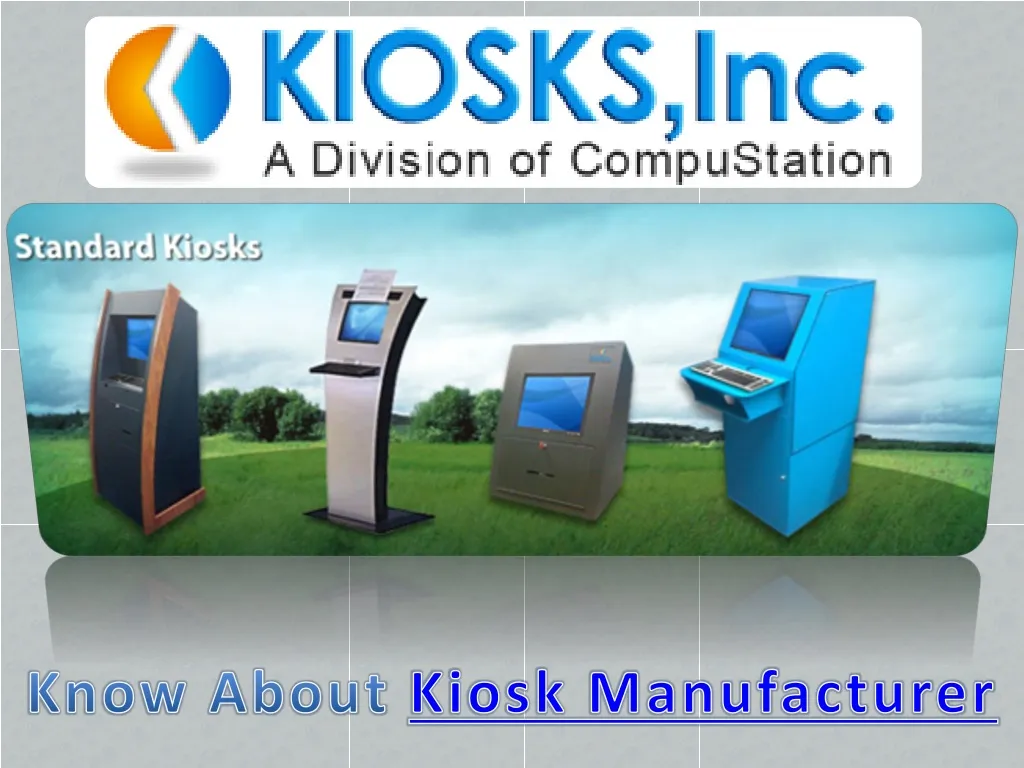 know about kiosk manufacturer