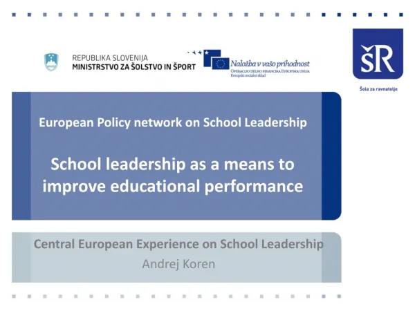 Central European Experience on School Leadership Andrej Koren