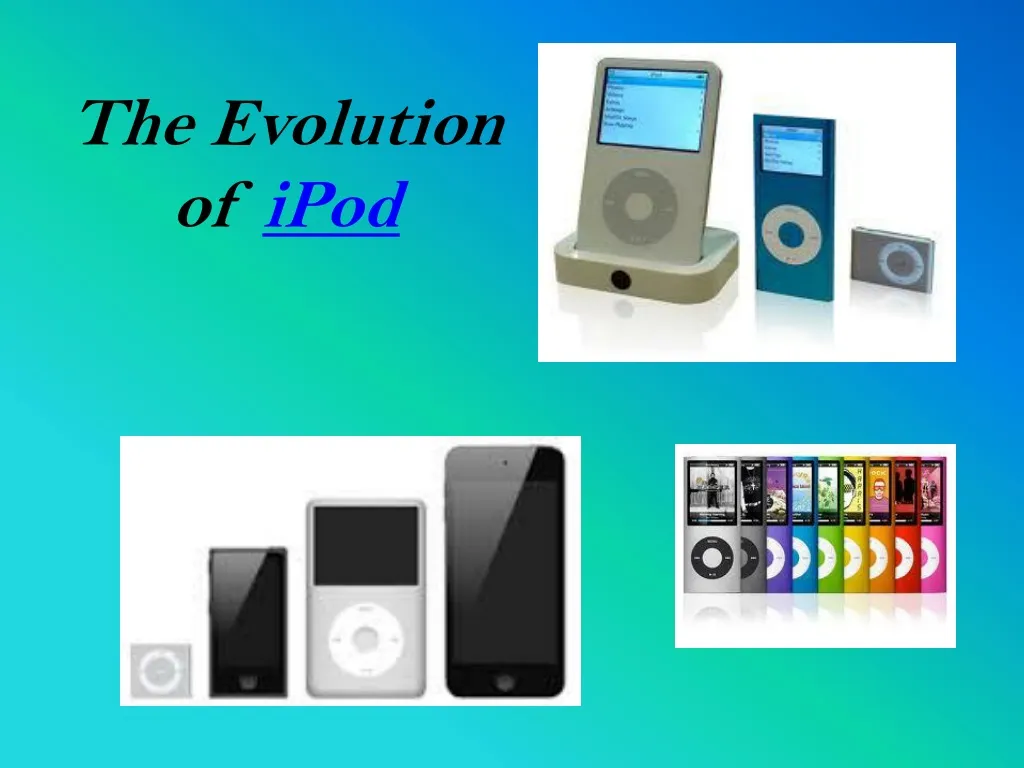 the evolution of ipod