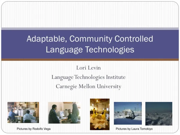 Adaptable, Community Controlled Language Technologies