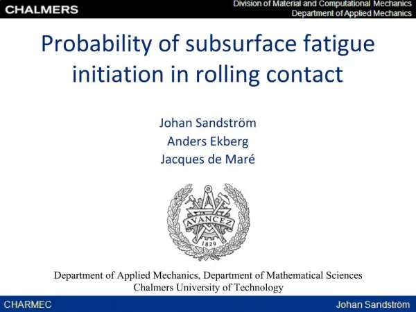 Probability of subsurface fatigue initiation in rolling contact