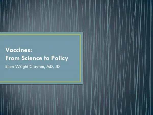 Vaccines: From Science to Policy