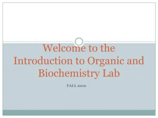 Welcome to the Introduction to Organic and Biochemistry Lab