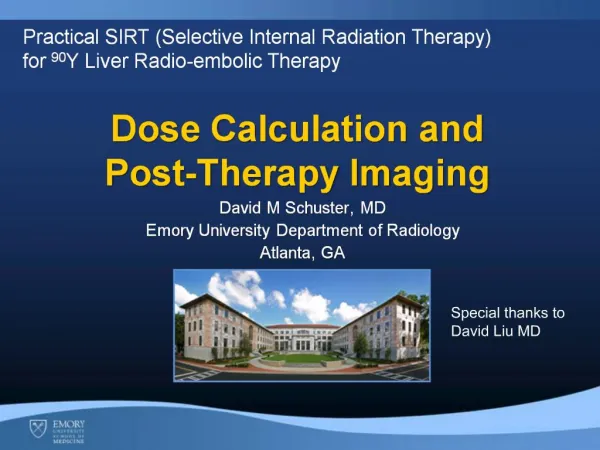 David M Schuster, MD Emory University Department of Radiology Atlanta, GA