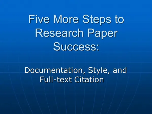 Five More Steps to Research Paper Success: