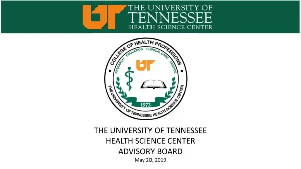 THE UNIVERSITY OF TENNESSEE HEALTH SCIENCE CENTER ADVISORY BOARD May 20, 2019