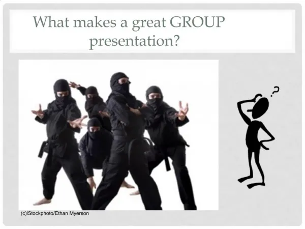 What makes a great GROUP presentation