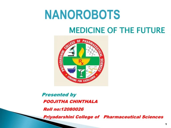 NANO ROBOTS MEDICINE OF THE FUTURE