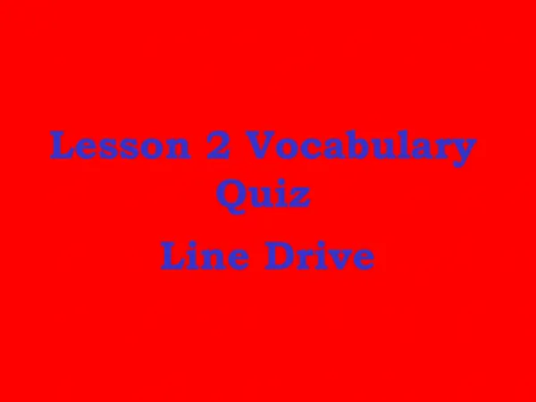 Lesson 2 Vocabulary Quiz