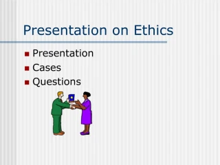 Presentation on Ethics - slide 1