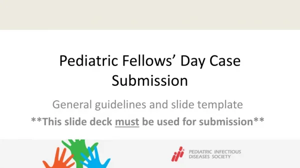 Pediatric Fellows’ Day Case Submission