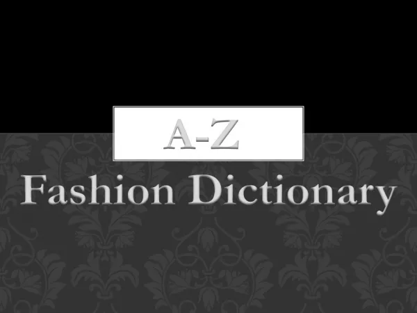 A-Z Fashion Dictionary