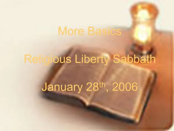 More Basics Religious Liberty Sabbath January 28th, 2006
