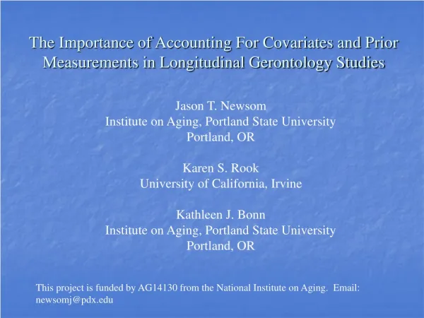 This project is funded by AG 14130 from the National Institute on Aging. Email: newsomj@pdx