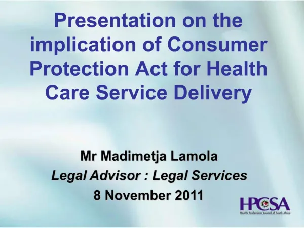 Presentation on the implication of Consumer Protection Act for Health Care Service Delivery