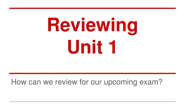 Reviewing Unit 1