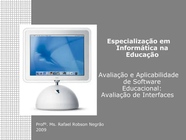 Especializa o em Inform tica na Educa o Avalia o e Aplicabilidade de Software Educacional: Avalia o de Interfaces
