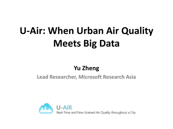 U-Air: When Urban Air Quality Meets Big Data